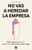 No vas a heredar la empresa: Cómo acabar con el estrés en el trabajo antes de que acabe contigo