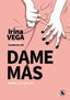 Dame más (Serie Cómplices 1)