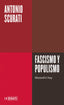 Fascismo y populismo (Serie ENDEBATE). Antonio Scurati (DEBATE) 9788410214026