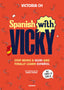 Spanish with Vicky: Stop being a guiri and finally learn español. Victoria CH (Random Cómic) 9788419441355