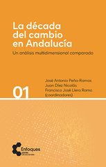 La década del cambio en Andalucía: Un análisis multidimensional comparado (Fundación Centro de Estudios Andaluces) 9788410064034