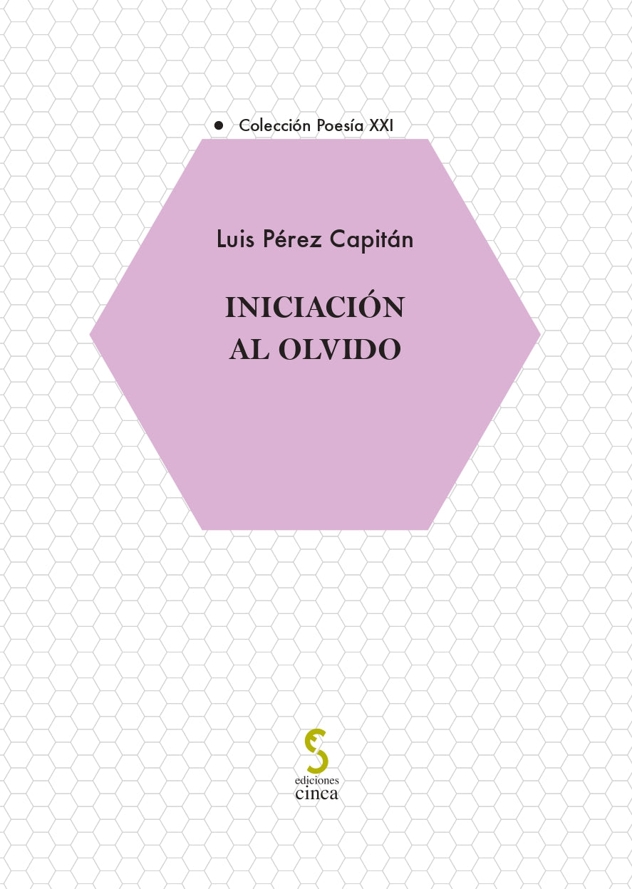 Iniciación al olvido (Ediciones Cinca, S.A.) 9788410167285