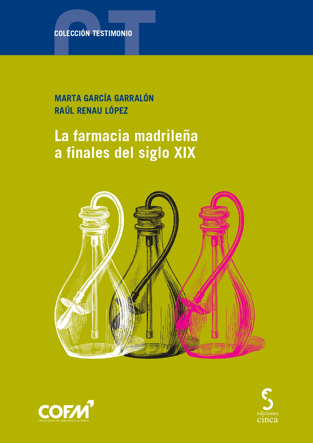 La farmacia madrileña a finales del siglo XIX (Ediciones Cinca, S.A.) 9788410167056