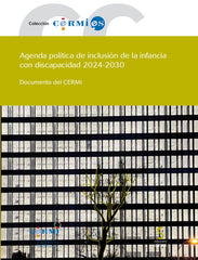 Agenda política de inclusión de la infancia con discapacidad 2024-2030. CERMI (Comité Español de Representantes de Personas con Discapacidad) (Ediciones Cinca, S.A.) 9788410167247