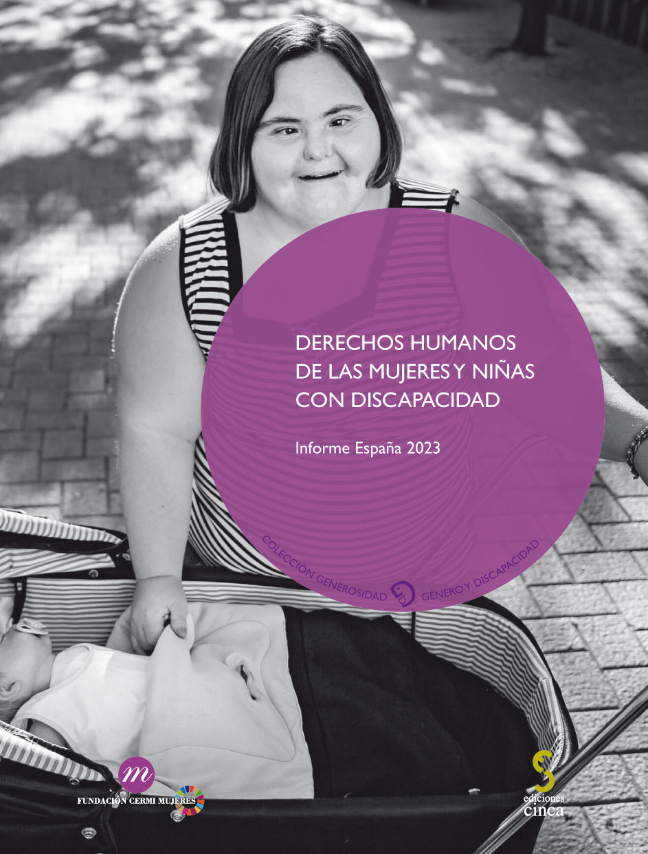 Derechos humanos de las mujeres y niñas con discapacidad: Informe España 2023. Fundación CERMI Mujeres (Ediciones Cinca, S.A.) 9788410167117