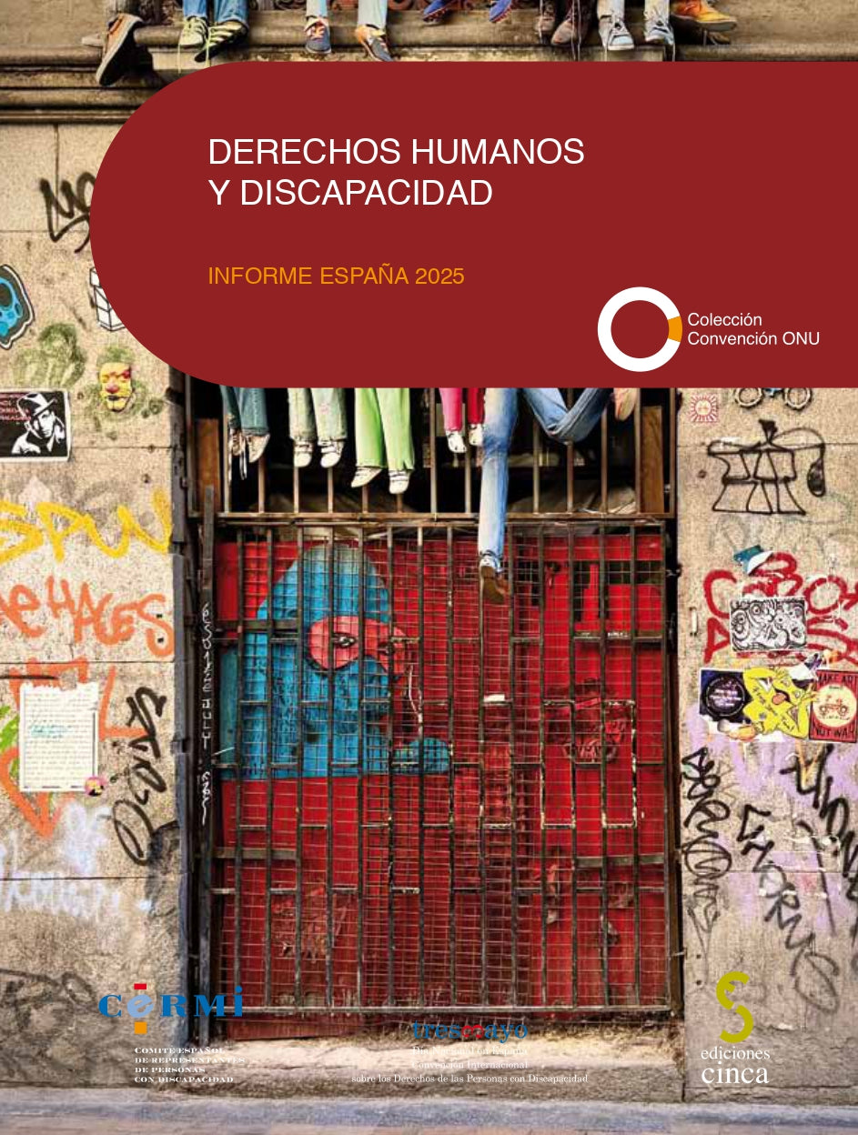 Derechos humanos y discapacidad. Informe España 2025. CERMI (Comité Español de Representantes de Personas con Discapacidad) (Ediciones Cinca, S.A.) 9788410167889