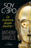 Soy C-3PO: La historia desde dentro