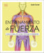 Entrenamiento de fuerza: Mejora tu técnica, evita lesiones, perfecciona tu entrenamiento