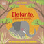 Elefante, ¿dónde estás? (Eco bebé): Un libro para tocar. Sin plásticos