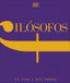 Filósofos: Su vida y sus obras