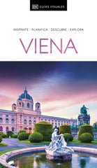 Viena (Guías Visuales): Inspirate, planifica, descubre, explora