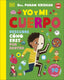 Yo y mi cuerpo: Descubre cómo eres por dentro