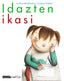 Idazten ikasi.. Aintzane Etxebarria Lejarreta (ANAYA EDUCACIÓN) 9788466797344