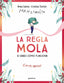 La regla mola (si sabes cómo funciona) (edición premium con contenido exclusivo). Cristina Torrón (Menstruita) (MONTENA) 9788410050358