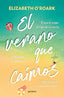 El verano que caímos. Elizabeth O'Roark (MONTENA) 9788410050662