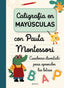 Caligrafía en Mayúsculas con Pauta Montessori: Cuaderno Divertido para Aprender las Letras