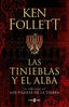 Las tinieblas y el alba (La precuela de Los pilares de la Tierra)