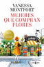 Mujeres que compran flores: Edición especial con contenido adicional