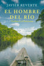 El hombre del río: Orellana y el Amazonas