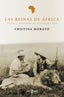 Las reinas de África: Viajeras y exploradoras por el continente negro
