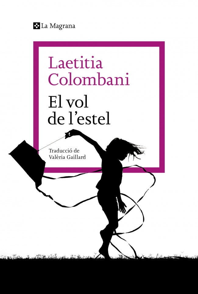 El vol de l'estel. Laetitia Colombani (La Magrana) 9788410009790
