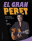 El gran Peret: De rumba por la vida. Rogeli Herrero (Larousse) 9788410124011