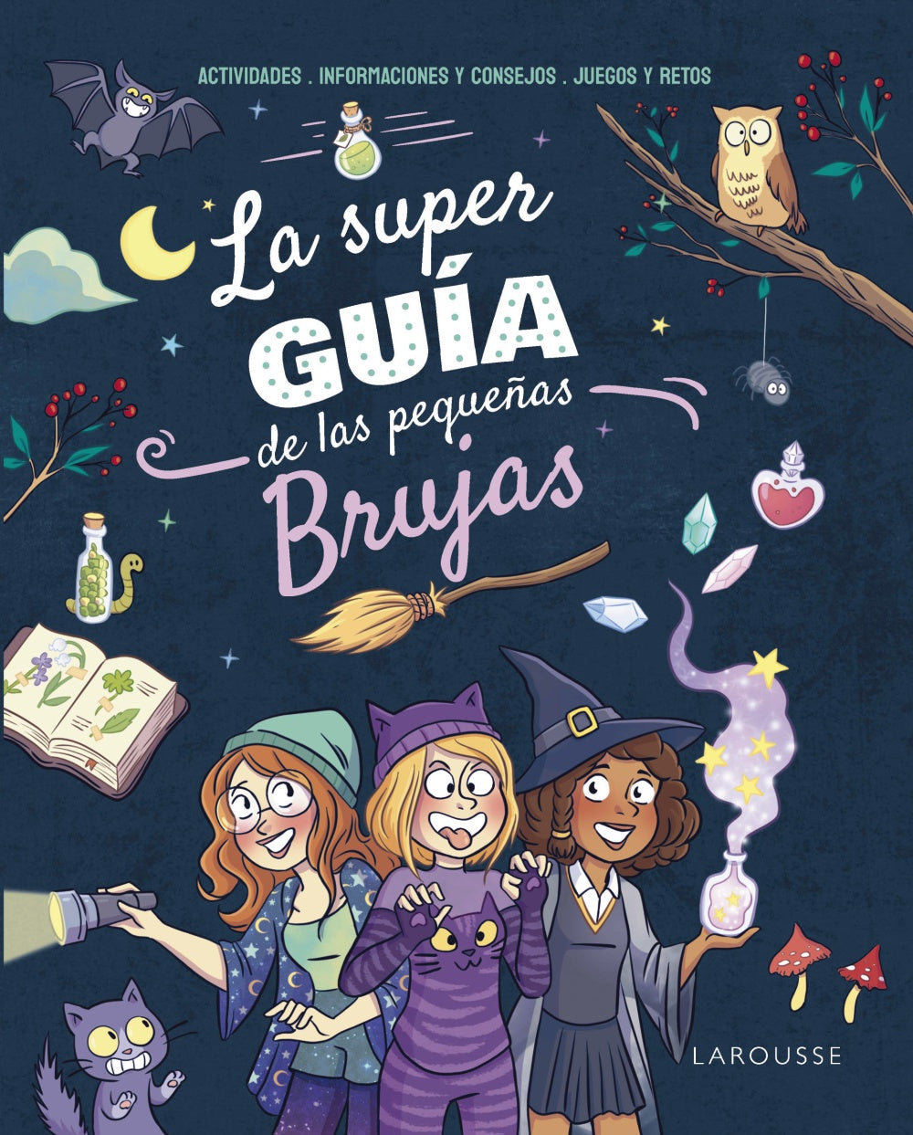 La superguía de las pequeñas brujas. Aurore Meyer (Larousse) 9788410124264