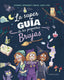 La superguía de las pequeñas brujas. Aurore Meyer (Larousse) 9788410124264