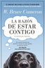 La razón de estar contigo 1 - La razón de estar contigo: La novela en la que se basó la película Tu mejor amigo. W. Bruce Cameron (Roca Bolsillo) 9788410197411