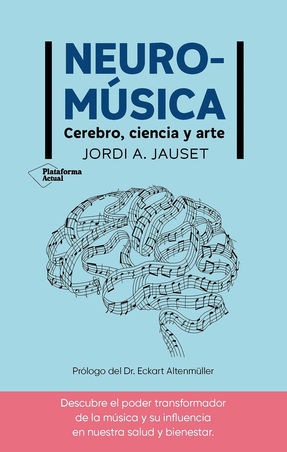 Neuromúsica: Cerebro, ciencia y arte (Plataforma Editorial S.L.) 9788410079380
