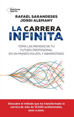 La carrera infinita: Toma las riendas de tu futuro profesional en un mundo volátil y abarrotado (Plataforma Editorial S.L.) 9788410079069