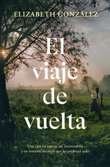 El viaje de vuelta. Elizabeth González (SUMA) 9788410257207