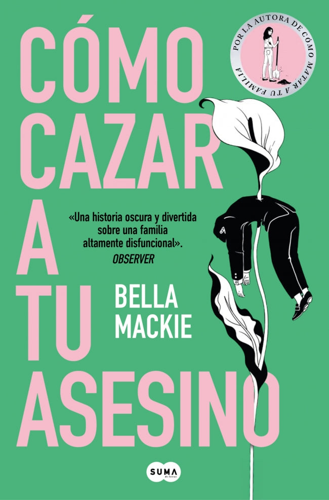 Cómo cazar a tu asesino. Bella Mackie (SUMA) 9788410257382