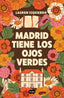 Madrid tiene los ojos verdes. Lauren Izquierdo (SUMA) 9788410257979