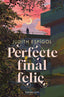 Perfecte final feliç. Judith Espígol (ROSA DELS VENTS) 9788410256453