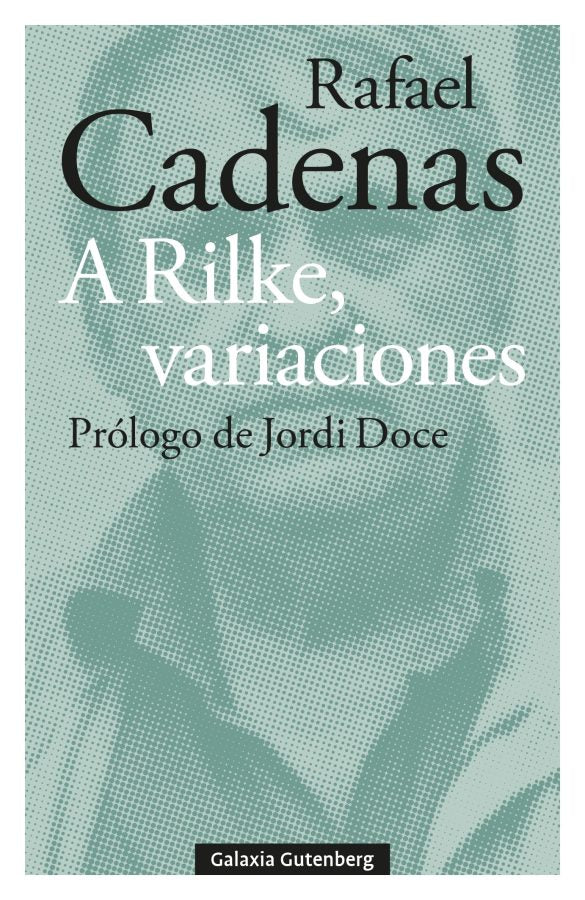 A Rilke, variaciones (Galaxia Gutenberg, S.L.) 9788410107304