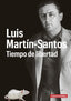 Luis Martín-Santos. Tiempo de libertad (Galaxia Gutenberg, S.L.) 9788410107328