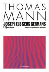 Josep i els seus germans II: El jove Josep (Editorial Comanegra S.L.) 9788410161856