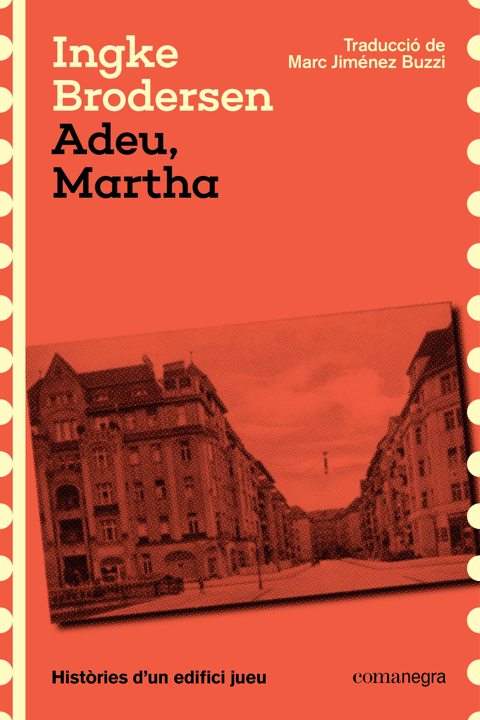 Adeu, Martha: Històries d'un edifici jueu (Editorial Comanegra S.L.) 9788410161412