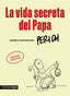 La vida secreta del Papa: Crónica vaticana del Perich (Editorial Comanegra S.L.) 9788410161702