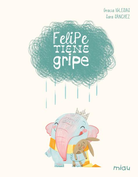 Felipe tiene gripe (Edición especial 10 años) (Ediciones Jaguar) 9788410208612