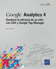 Gestione la eficacia de su sitio con GA4 y Google Tag Manager: Gestione la eficacia de su sitio con GA4 y Google Tag Manager