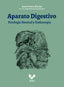 Aparato digestivo. Patología General y Endoscopia. Elorriaga, Jose Ramon (Il. ), Prieto Elordui, Janire (Universidad del País Vasco) 9788413197555