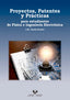 Proyectos, patentes y prácticas para estudiantes de Física e Ingeniería Electrónica. Tarela Pereiro, Jose Manuel (Universidad del País Vasco) 9788490829196