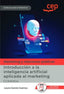 Manual. Introducción a la inteligencia artificial aplicada al marketing (COMM04). Especialidades formativas. Garcia Cuenca, Laura (EDITORIAL CEP, S.L.) 9788419886293