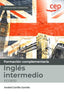 Manual. Inglés intermedio (FCOE10). Especialidades formativas. Carrillo Garrido, Anabel (EDITORIAL CEP, S.L.) 9788419749703