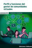 COMM005PO Perfil y funciones del Gestor de Comunidades Virtuales