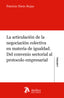La articulación de la negociación colectiva en materia de igualdad. Del convenio sectorial al protocolo empresarial