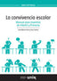 La convivencia escolar: Manual para maestros de Infantil y Primaria. Ariso Salgado, Jose Maria, Solera Hernandez, Eva (Universidad Internacional de La Rioja S.A.) 9788416602056