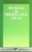 Manual de medicina oral. Eggelston Deryck, J., Nally, Fergal F. (Universidad del País Vasco) 9788475852522